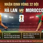 Nhận định trận đấu Hà Lan vs Morocco vòng 32 đội World Cup 2026. Hình ảnh Cody Gakpo đối đầu Achraf Hakimi trước giờ bóng lăn trên nền tảng ThapcamTV.